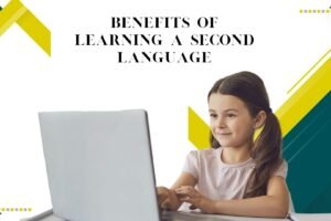 Benefits of Learning a Second Language